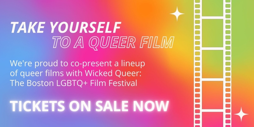Wicked Queer Boston's LGBTQ+ Film Festival
